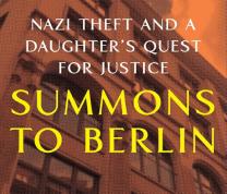 Meet Joanne Intrator Author of Summons to Berlin: Nazi Theft and A Daughter’s Quest for Justice image